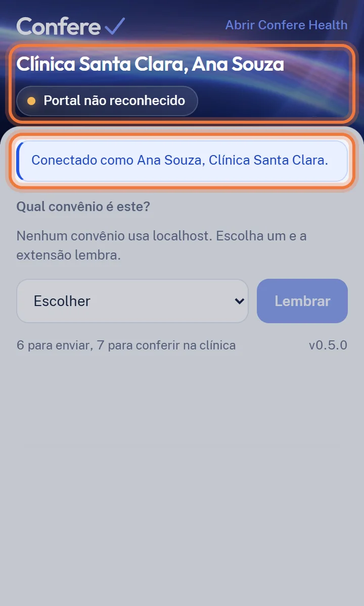 Extensão pareada com a mensagem Conectado como Ana Souza, Clínica Santa Clara, e o aviso Portal não reconhecido